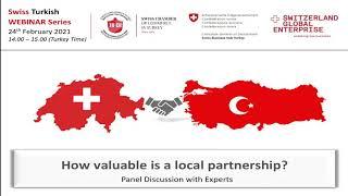 Swiss Turkish Webinar Serie Nr. 7: "How valuable is a local partnership?"