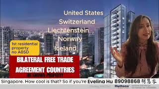 Foreigners from these 5 countries enjoys no ABSD under Free Trade Agreement!!!