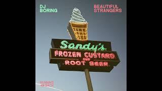 DJ BORING - Beautiful Strangers