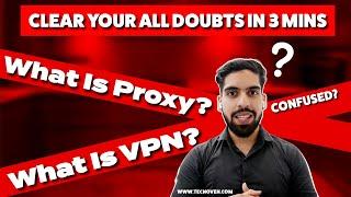 Proxy Vs VPN️ : Still Confused?  Let's Clear Your All Doubts in Just 3 Mins ⏳