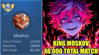 RAJA MOSKOV 46.000 TOTAL MATCH SEJAGO APA SIH SKILL NYA - TOP GLOBAL MOSKOV MOBILE LEGENDS