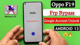 Oppo F19 Frp Bypass | Google Account Unlock Without Pc | Android 13 Latest Security 