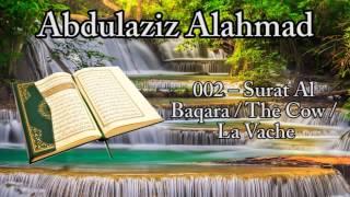 Abdulaziz Al Ahmad [] 002 – Surat Al Baqara / The Cow / La Vache / البقرة