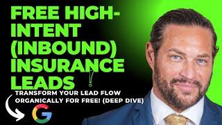 Insurance Lead Generation: How I Get FREE Inbound High-Intent LIFE, Health, FEX & Medicare Leads