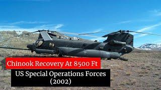 How Did The US Special Forces Recover A Chinook At 8500 Ft -  Heli Recovery At Takur Ghar (2002)