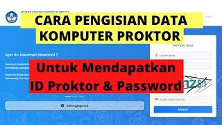 Cara Melakukan Pengisian Data Komputer Proktor