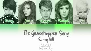 Sunny Hill (써니힐) - The Grasshopper Song (베짱이 찬가) [Color Coded | Han | Rom | Eng]