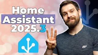 Everything New In Home Assistant 2025.3!