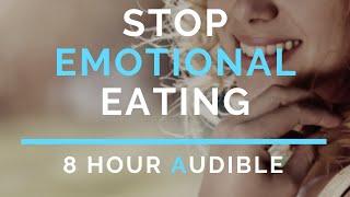 Stop & Ban Emotional Eating / 8 hr Sleep Hypnosis for Weight Loss / AUDIBLE