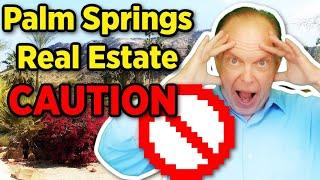 Palm Springs Before You Buy Real Estate - 4 Things to Know