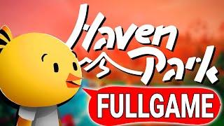 Haven Park Gameplay - Walkthrough Part 1 FULLGAME Playthrough (PC)