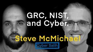 Steve McMichael: GRC, NIST, Courses and much more