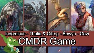 Indominus Rex vs Thalia & The Gitrog Monster vs Éowyn vs Gavi EDH / CMDR game play