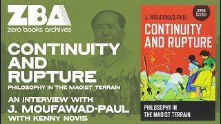 Zer0 Books Archive: Continuity and Rupture with J. Moufawad-Paul and Kenny Novis