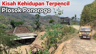 Kehidupan Terpencil dan Pelosok di Pinggiran Kab Ponorogo