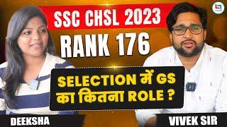 SSC CHSL 2023 Topper Deeksha AIR 176 | Selection में GS का कितना Role ? | Vivek Sir