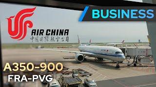 TRIP REPORT | Air China A350 NEW BUSINESS CLASS | Frankfurt - Shanghai