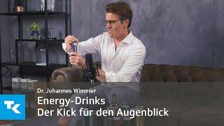 Energy Drinks - Der Kick für den Augenblick I Dr. Johannes Wimmer