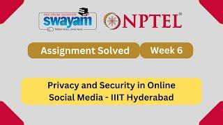 Privacy and Security in Online Social Media Week 6 || NPTEL ANSWERS 2025 #nptel #nptel2025 #myswayam