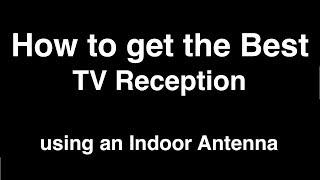 How to get the Best TV Antenna Reception