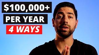 How To Make $100,000 Per Year Of Income (4 Ways) | Ryan Maya