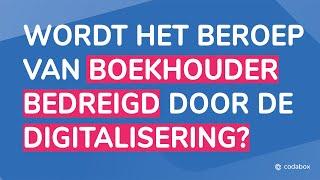 Wordt het beroep van boekhouder bedreigd door de digitalisering?