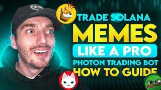 TRADE SOLANA MEMECOINS LIKE A PRO! | Ultimate Photon Trading Bot How to Guide