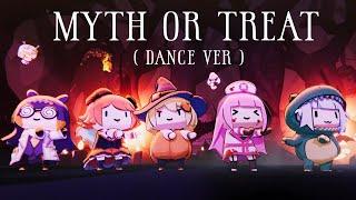 holoMyth - Myth or Treat ( Dance ver )