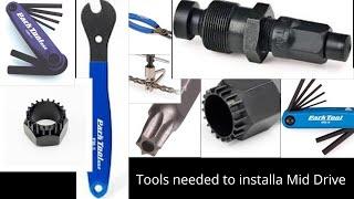 What Tools do you need for a Mid Drive Install?