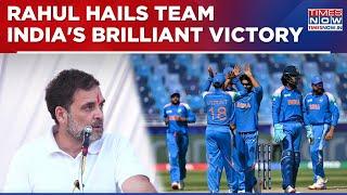 Champions Trophy: Rahul Gandhi Pens Heartfelt Praise For Team India, With A Nod To Kohli & Rohit!