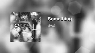 Sval - Something (Official Audio)