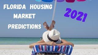 Housing Market Predictions 2021- Florida Must Knows!