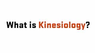 What is Kinesiology?