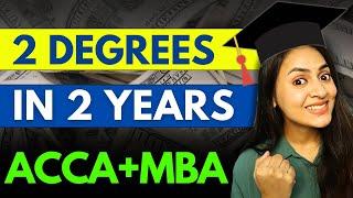 Get 2 Professional Degrees in JUST 2 years with ACCA and MBA! @azfarKhan