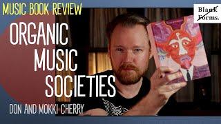 Music Book Review (ENG) - Organic Music Societies (Don & Moki Cherry)