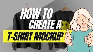 How to Create a T-Shirt Mockup: Easy Guide for Designers | ATH Tutorial