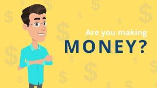 Are you making money?