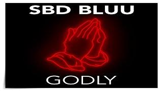 SBD Bluu x Chad Beats - Godly