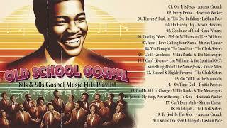 OLD SCHOOL GOSPEL GREATEST HITS OF ALL TIME | The Best Classic Gospel Songs of 80s - 90s - 2000s