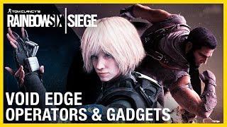 Rainbow Six Siege: Void Edge Operators Gameplay Gadgets and Starter Tips | Ubisoft [NA]