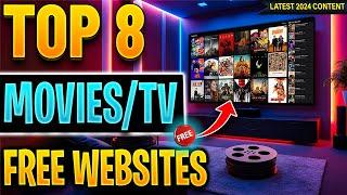 Top 8 Websites to Watch FREE Movies / TV Shows (No Sign up!) 2024 Update !