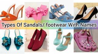 Types Of Sandals With Names|Stylish and Comfortable Footwear Collection For Ladies|#Sandals#Footwear