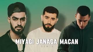 MIYAGI - JANAGA - MACAN // REMIX