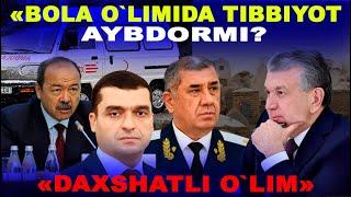 "BOLA O`LIMIDA TIBBIYOT AYBDORMI?"