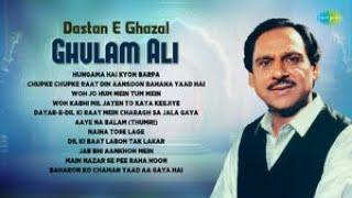 Dastan E Ghazal | Ghulam Ali | Old Hindi Ghazals | Hungama Hai Kyon Barpa | Naina Tose Lage