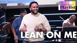 Playlist '23 Pt.1: Lean On Me | Pastor Markus Robinson | Tapestry Church