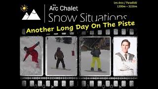 Snow Situations - Another Long Day On The Piste  -  Jan 2020