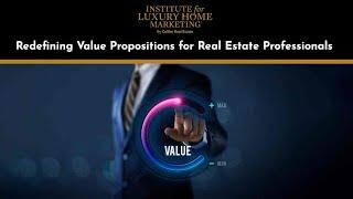 Redefining Value Propositions for Real Estate Professionals