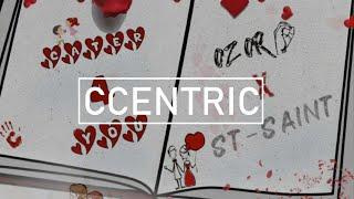 Oz Or O X ST-Saint - Cater 4 You | CCentric Music #CCM