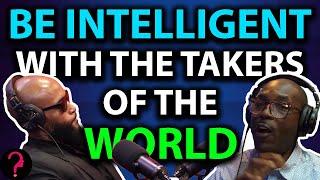 Be Intelligent with The Takers {Audio Only} | Think & Say Podcast